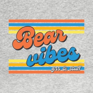 BEAR VIBES T-Shirt